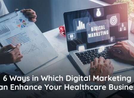 6 Effective Tips to Market Your Healthcare Business