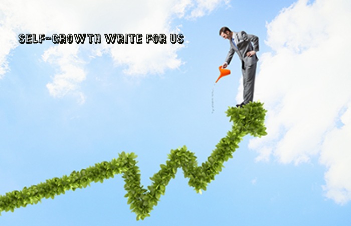 Self-Growth Write for Us