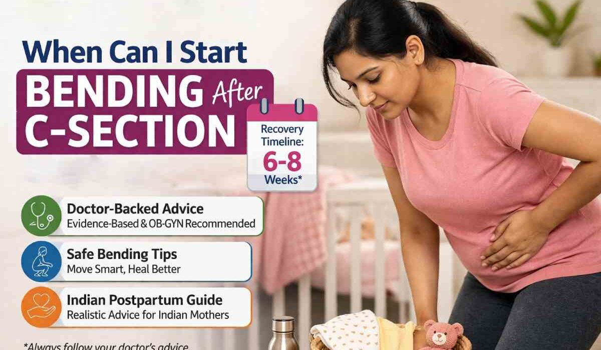 when can i start bending after c-section in india_