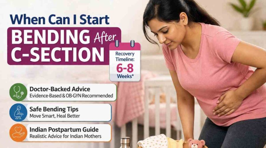 when can i start bending after c-section in india_